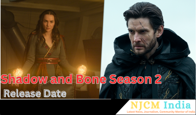 Shadow and Bone Season 2 Release Date